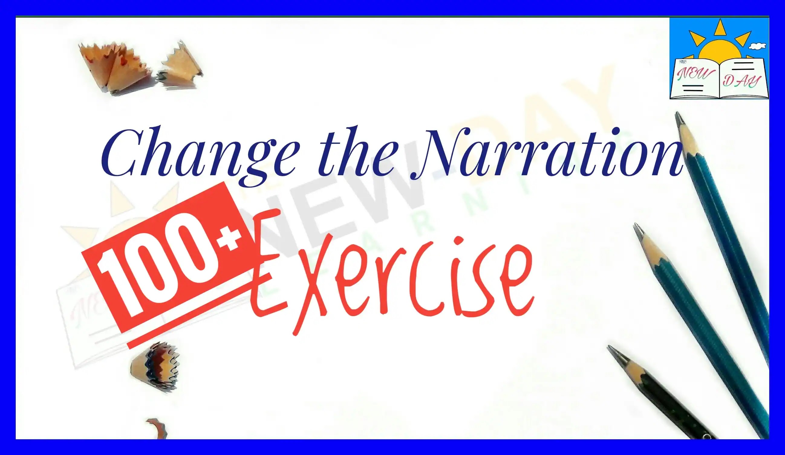 Change the narration exercises An image on which written 100+ Change the Narration Exercises